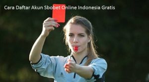 Cara Daftar Akun Sbobet Online Indonesia Gratis