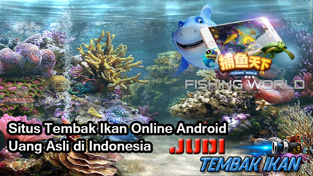 Situs Tembak Ikan Online Android